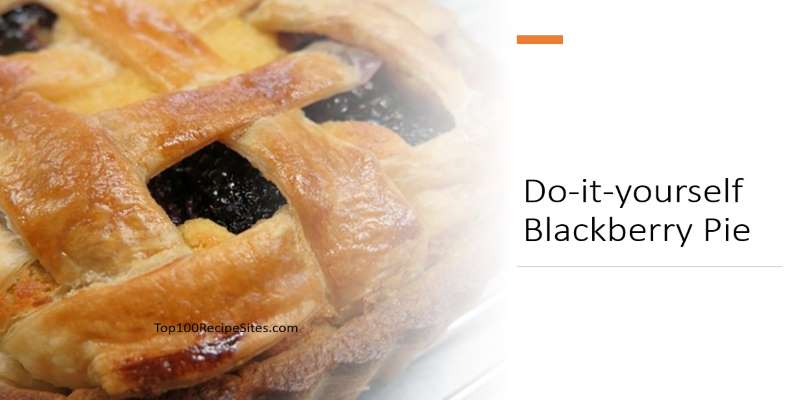 Do-it-yourself Blackberry Pie