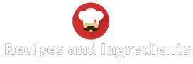 Recipes and Ingredients
